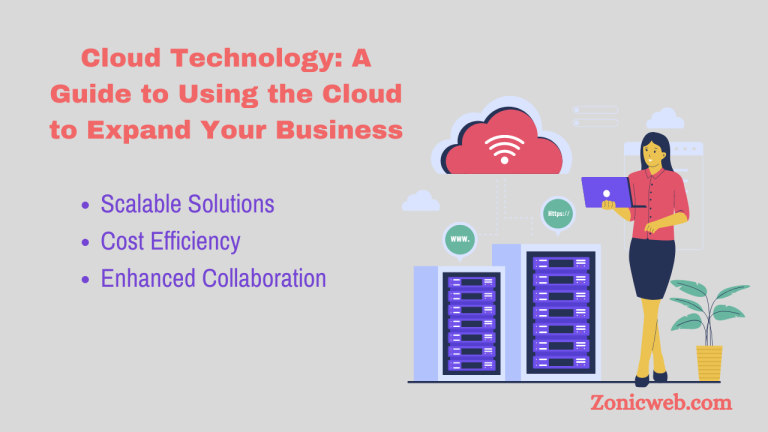 Cloud Technology: A Guide to Using the Cloud to Expand Your Business