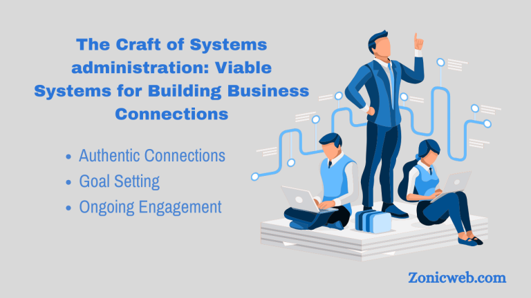 The Craft of Systems administration: Viable Systems for Building Business Connections