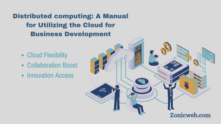 Distributed computing: A Manual for Utilizing the Cloud for Business Development