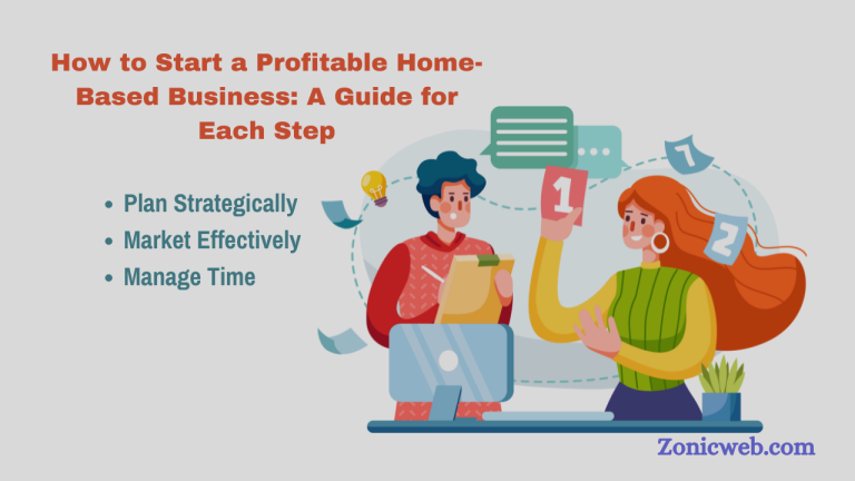 How to Start a Profitable Home-Based Business: A Guide for Each Step