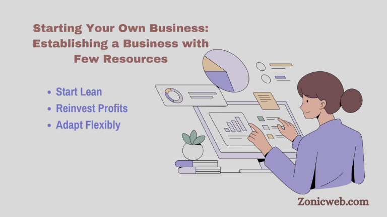 Starting Your Own Business: Establishing a Business with Few Resources