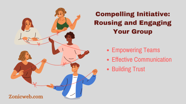 Compelling Initiative: Rousing and Engaging Your Group