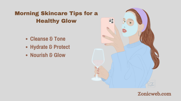 Morning Skincare Tips for a Healthy Glow