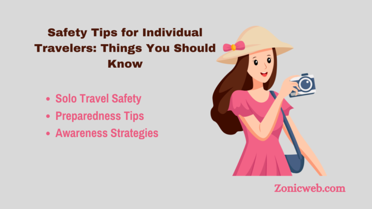 Safety Tips for Individual Travelers: Things You Should Know