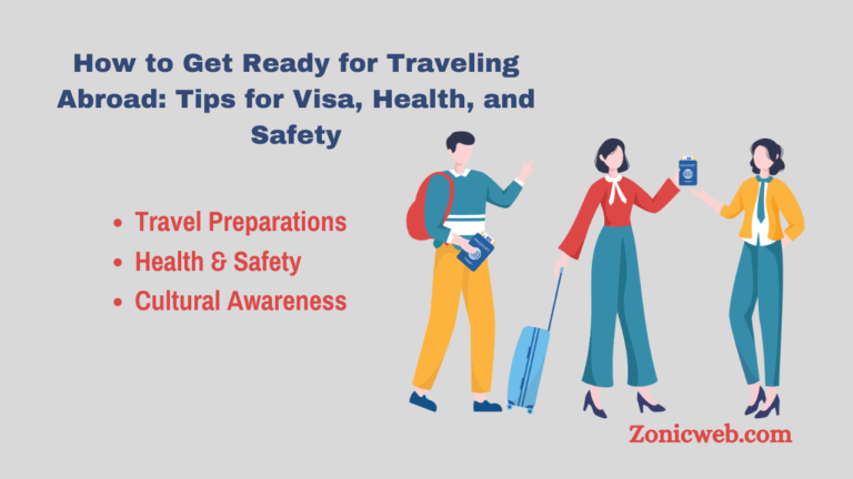 How to Get Ready for Traveling Abroad: Tips for Visa, Health, and Safety