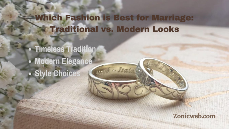 Which Fashion is Best for Marriage: Traditional vs. Modern Looks