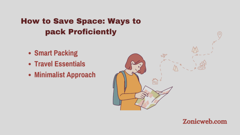 How to Save Space: Ways to pack Proficiently