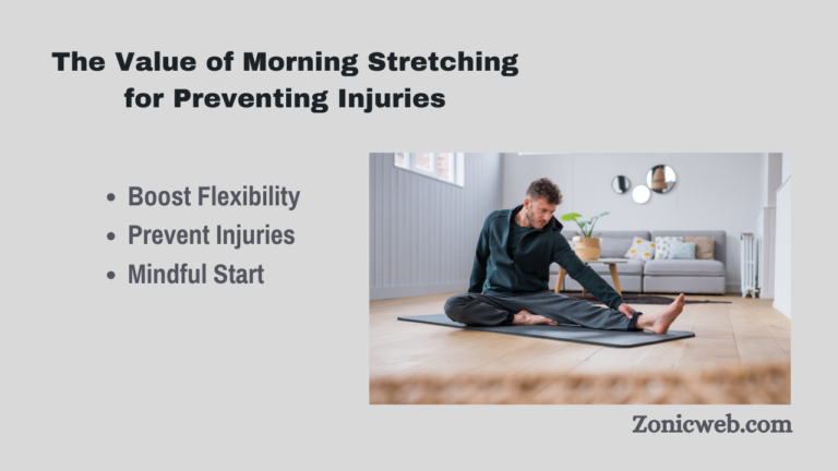 The Value of Morning Stretching for Preventing Injuries