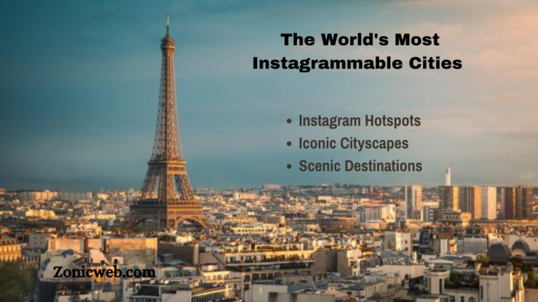 The World’s Most Instagrammable Cities