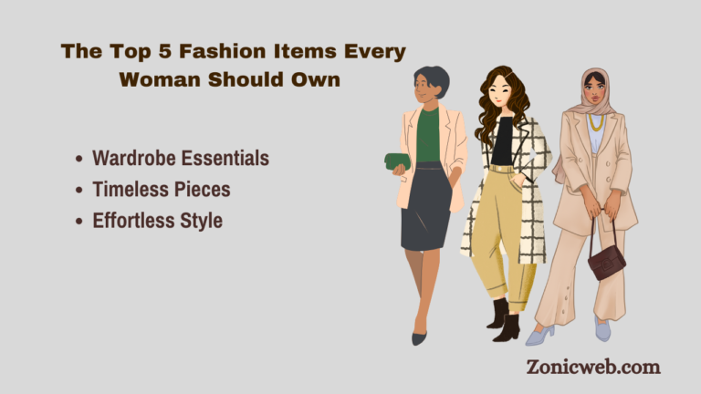 The Top 5 Fashion Items Every Woman Should Own